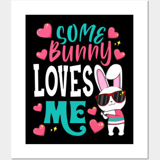 Some Bunny Loves Me Posters and Art